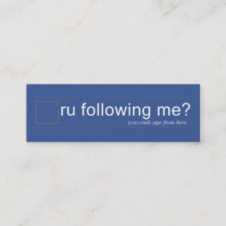 ru following me? Twtr/FBblu Dble sided skinny Mini Business Card