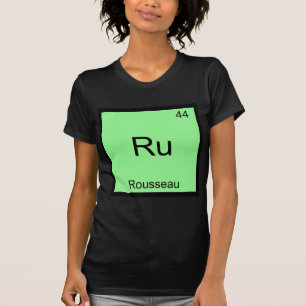 Ru - Rousseau Funny Element Chemistry Symbol Tee
