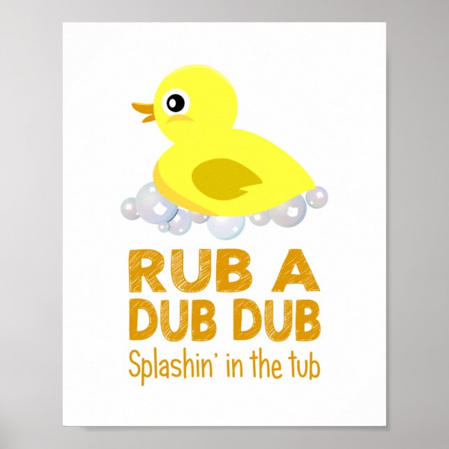 Rub A Dub Rubber Duck Childrens Bathroom Poster (Front)