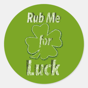 Rub me for Good Luck Classic Round Sticker