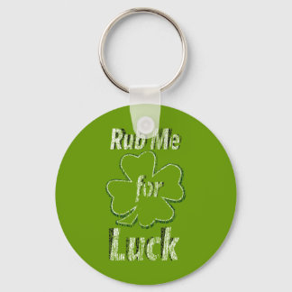 Rub me for Good Luck Key Ring