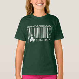 Rub me for Luck. St. Patrick's Day T-Shirt