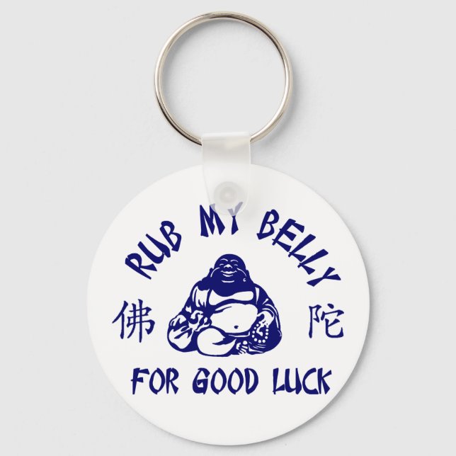 Rub my Buddha Belly for good luck Key Ring (Front)