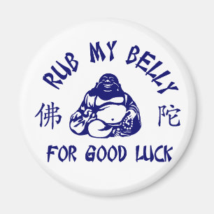Rub my Buddha Belly for good luck Magnet