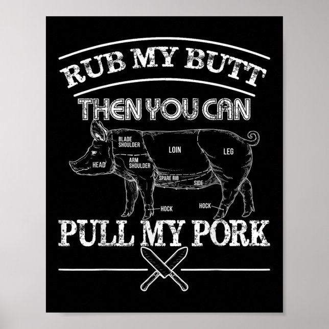 Rub My Butt, Pull My Pork Funny Bbq T Shirt Pig.  Poster (Front)