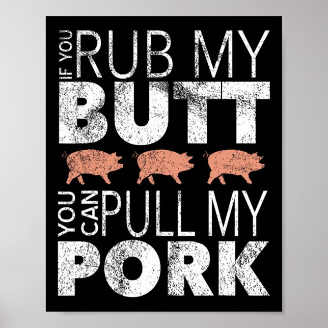 Rub My Butt Pull My Pork  Poster (Front)