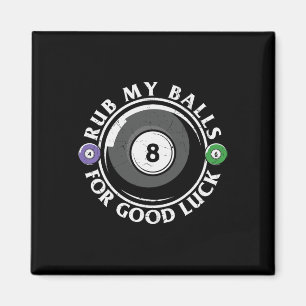Rub My For Good Luck Funny Billard Magnet