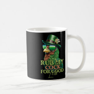 Rub My For Good Luck Funny St Patricks Day Chicken Coffee Mug