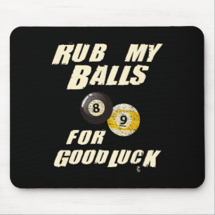 Rub My For Good Luck Pool Snooker Cadeau Mouse Pad