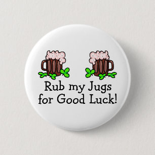Rub My Jugs For Good Luck St Patricks Day Drinking 6 Cm Round Badge