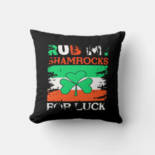 Rub My Shamrocks for Luck, St. Patrick's Day Cushion