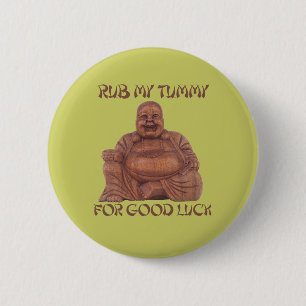 RUB MY TUMMY 6 CM ROUND BADGE