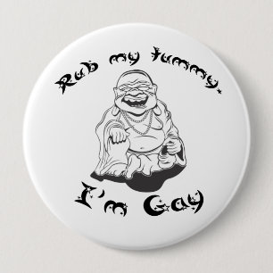 RUB MY TUMMY - IM GAY 10 CM ROUND BADGE