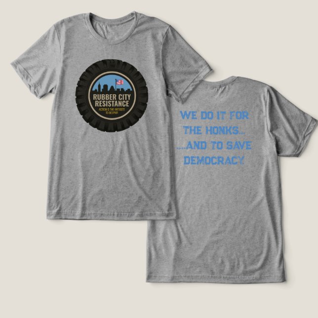 Rubber City Resistance t-shirt, two sided  Tri-Blend Shirt (Design Front & Back)