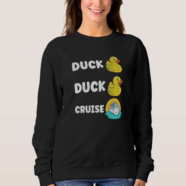 Rubber Duck Boating Boat Captain Cruise Ship Cruis Sweatshirt (Front)