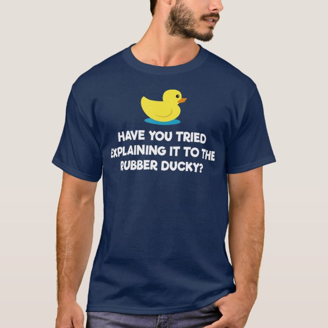 Rubber Duck Debugging Funny Explaining T-Shirt (Front)