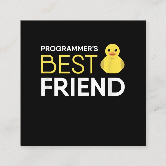 Rubber Duck Debugging Programmers Best Friend Square Business Card (Front)
