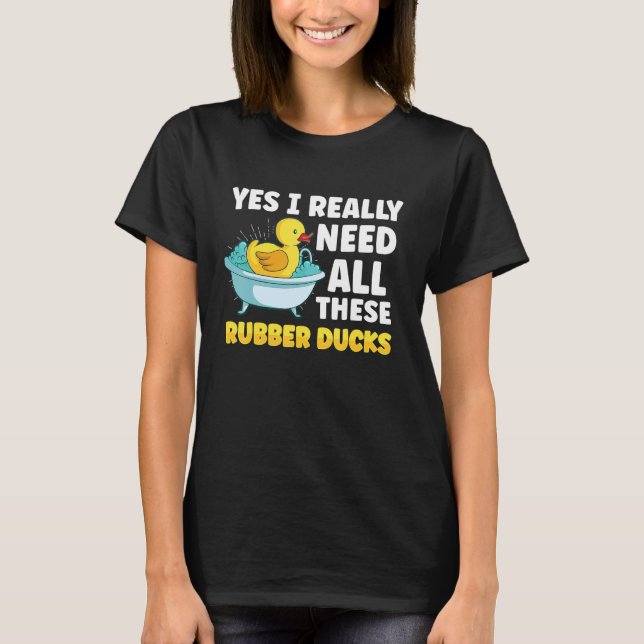 Rubber Duck Ducks Duck   Bathroom Bubble T-Shirt (Front)