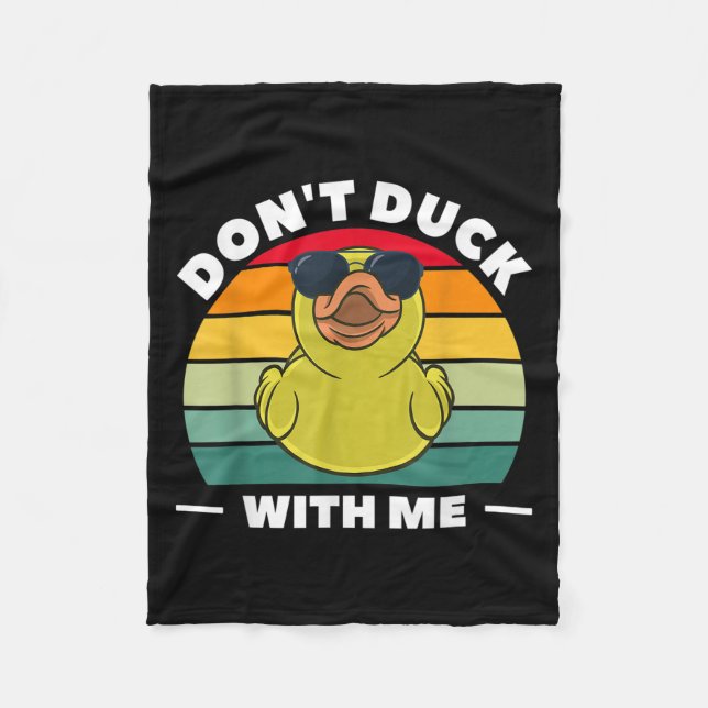 Rubber Duck Funny Men Don't Duck With Me  Fleece Blanket (Front)