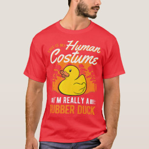 Rubber Duck Human Costume Halloween Rubber Duck Pr T-Shirt