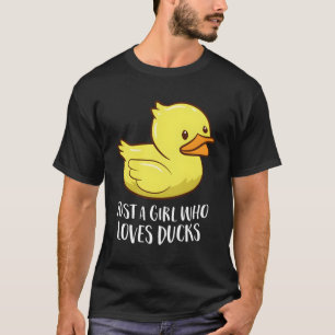 Rubber Duck Just A Who Loves Ducks T-Shirt