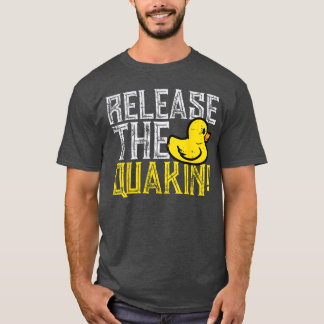 Rubber Duck Releasehe Quackin Funny Parody Men Wom T-Shirt