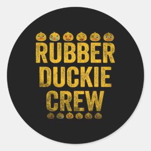 Rubber Duck Rubber Duckie Crew Classic Round Sticker