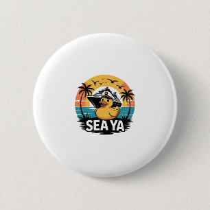 Rubber Duck Sea Ya Cruise Ship Vacation Family Mat 6 Cm Round Badge