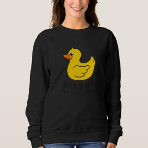 Rubber Duck Spirit Animal  Duck Sweatshirt