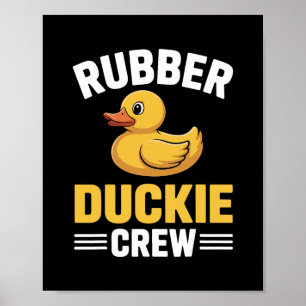 Rubber Duckie Crew Cruising Cruise Squad Love Duck Poster