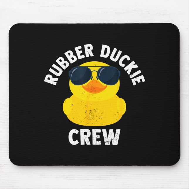 Rubber Duckie Crew Funny Rubber Duck  Mouse Pad (Front)