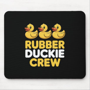 Rubber Duckie Crew Three Ducks Funny Ducks Ducklin Mouse Pad