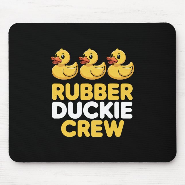Rubber Duckie Crew Three Ducks Funny Ducks Ducklin Mouse Pad (Front)