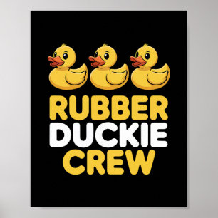 Rubber Duckie Crew Three Ducks Funny Ducks Ducklin Poster