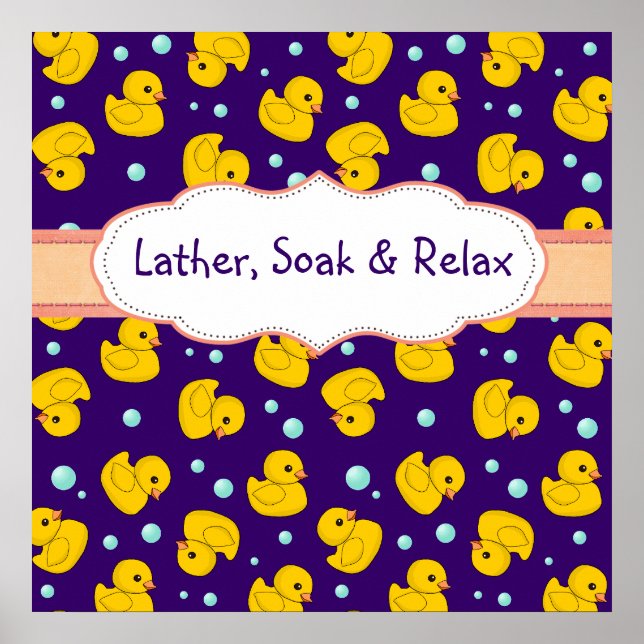 Rubber Duckies lather soak + relax bathroom poster (Front)