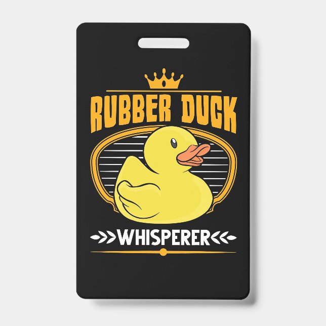 Rubber Ducks Whisperer ID Badge (Front)