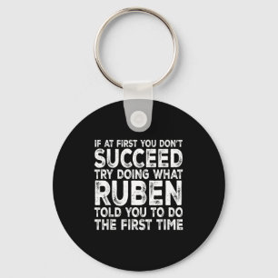 Ruben - If At First You Don't Succeed Try Doing Wh Key Ring