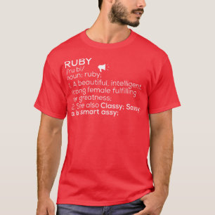 Ruby Name Ruby Definition Ruby Female Name Ruby Me T-Shirt