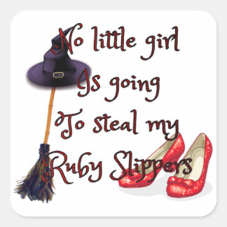 Ruby slippers are mine square sticker