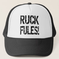 Ruck Fules!