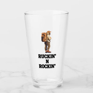 Ruckin' N Rockin' for The Rucking Hiker Glass