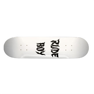 RUDE BOY Skatboard Skateboard