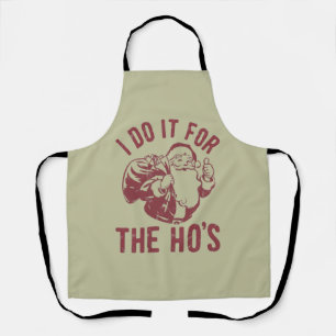 Rude Christmas Santa Face I Do It For The Ho's  Apron