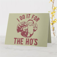 Rude Christmas Santa Face I Do It For The Ho's