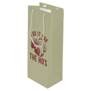 Rude Christmas Santa Face I Do It For The Ho's Wine Gift Bag