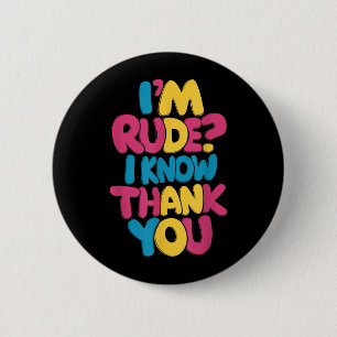 Rude Know Thank - Funny Humour Sarcastic Saying 6 Cm Round Badge