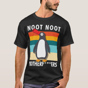 Rude Noot Noot Motherf ers Sarcastic Graphic Pengu T-Shirt