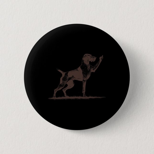 Rude Pointer Dog Hole German Shorthaired Pointer D 6 Cm Round Badge (Front)