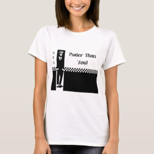 RUDER THAN YOU. T-Shirt