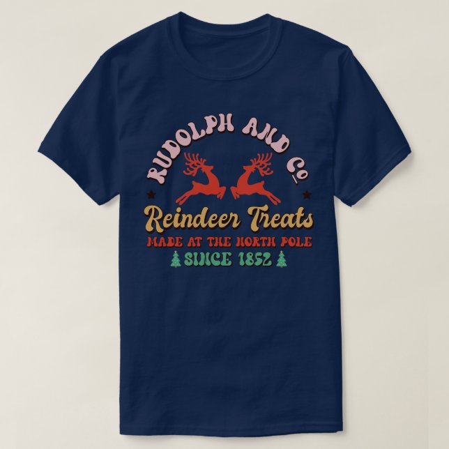 Rudolph Co Fine Reindeer Treats T-Shirt (Design Front)